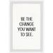 Marmont Hill Be the Change II Framed Painting Print