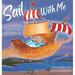 Wherever Shall We Go Children s Bedtime Story: Sail With Me: I Love You to the Sea and Beyond (Mother and Son Edition) (Hardcover)