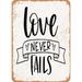 10 x 14 METAL SIGN - Love Never Fails - 6 - Vintage Rusty Look