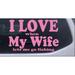I Love When My Wife Lets Me Go Fishing Car or Truck Window Laptop Decal Sticker Pink 8in X 5.2in