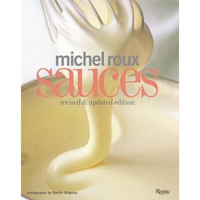 Michel Roux Sauces Revised and Updated Edition