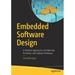 Embedded Software Design: A Practical Approach to Architecture Processes and Coding Techniques (Paperback)