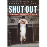 Pre-Owned Shut Out: A Story of Race and Baseball in Boston (Hardcover) 041592779X 9780415927796