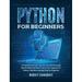 Programming: Python for Beginners : A Programming Crash Course to Learn the Principles Behind Python and How to Set Up Your Computer for Coding. A Machine Learning Guide for Beginners. (Series #1A) (Hardcover)