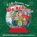 Mommy s Big Red Monster Truck: A Jolly Adventure with Mommy s Big Red Monster Truck (Paperback)