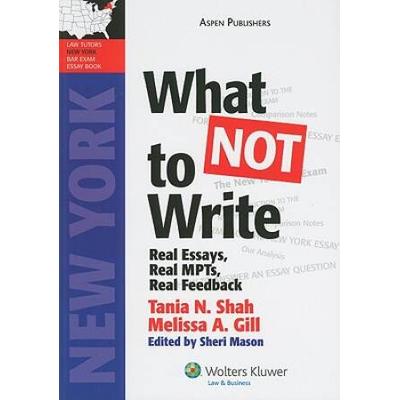 What Not To Write: Real Essays, Real Mpts, Real Fe...