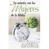 Un Minuto Con Las Mujeres De La Biblia