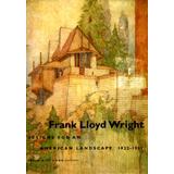 Frank Lloyd Wright: Landscapes