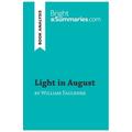 Light In August By William Faulkner (Book Analysis): Detailed Summary, Analysis And Reading Guide