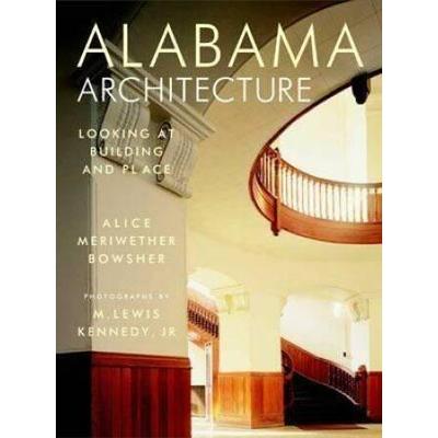 Alabama Architecture Looking At Building And Place