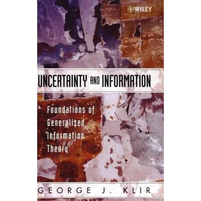 Uncertainty-Based Information: Elements Of Generalized Information Theory