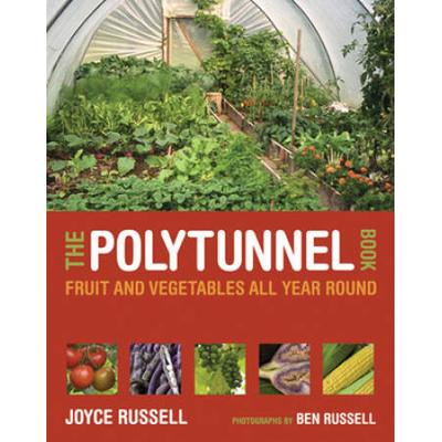 The Polytunnel Book: Fruit And Vegetables All Year...