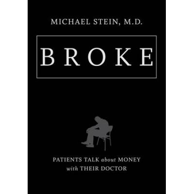 Broke: Patients Talk About Money With Their Doctor