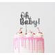 Baby shower Oh Baby cake topper, new baby, baby boy baby girl cake decoration, gender reveal party, glitter cake topper, celebration,