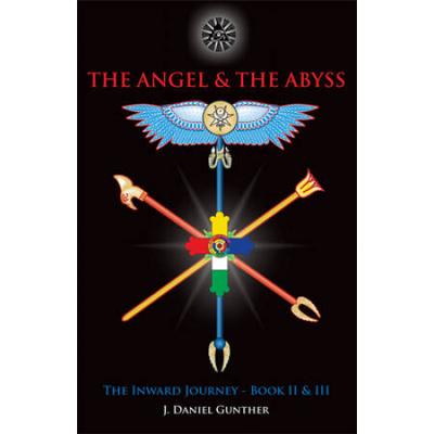 The Angel & The Abyss: The Inward Journey, Books Ii & Iii
