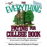 The Everything Paying for College Book : Grants Loans Scholarships and Financial Aid -- All You Need to Fund Higher Education 9781593373009 Used / Pre-owned