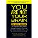 Pre-Owned You Are Not Your Brain: The 4-Step Solution for Changing Bad Habits Ending Unhealthy Thinking and Taking Control of Life Paperback Jeffrey M. Schwartz Rebecca Gladding MD