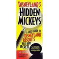 Disneyland s Hidden Mickeys : A Field Guide to Disneyland Resort s Best Kept Secrets 9781937011482 Used / Pre-owned