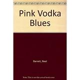 Pre-Owned Pink Vodka Blues 9780312077662