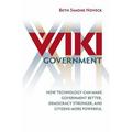 Wiki Government : How Technology Can Make Government Better Democracy Stronger and Citizens More Powerful 9780815702757 Used / Pre-owned