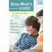 Busy Mom s Guide to Parenting Teens 9781414364612 Used / Pre-owned