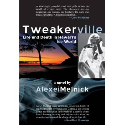 Tweakerville: Life And Death In Hawaii's Ice World...