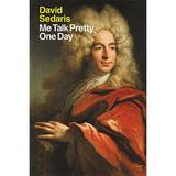 Pre-owned - Me Talk Pretty One Day (Paperback)