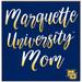 Marquette Golden Eagles 10'' x Mom Plaque