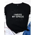 T-shirt imprimé I NEED MY SPACE pour femme manches courtes col rond été