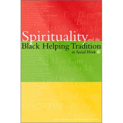 Spirituality And The Black Helping Tradition In So...