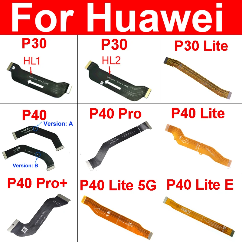 Câble flexible de carte mère pour Huawei P30 HL1 HL2 P30 Lite P40 Pro Plus P40 Lite E 5G, connexion de carte mère, pièces de ruban flexible