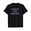 People are Strange Classic Horror Retro Horror Vampir T-Shirt