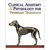 Clinical Anatomy and Physiology for Veterinary Technicians 9780323008198 Used / Pre-owned