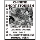 Chinese Short Stories (Part 6) - Mandarin Chinese Learning Course (HSK Level 3) Self-learn Chinese Language Culture Myths & Legends Easy Lessons for Beginners Simplified Characters Words Idioms Essays Vocabulary English Pinyin (Paperback)