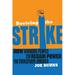 Pre-Owned Reviving the Strike : How Working People Can Regain Power and Transform America 9781935439240