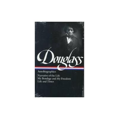 Frederick Douglass by Frederick Douglass (Hardcover - Library of America, The)