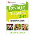 Pre-Owned Reverse Your Diabetes Diet: Take Control of Type 2 Diabetes with 60 Quick-and-Easy Recipes Paperback 009194824X 9780091948245 Dr. Dr. David Cavan