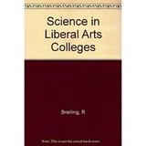 Pre-Owned Snellin : Science in the liberal arts Colleges (cloth) 9780231035996 /