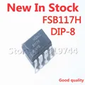 Puce d'alimentation B117H FSB117H DIP-8 en stock nouveau IC d'origine 5 pièces par unité