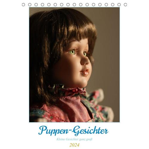 Puppen-Gesichter (Tischkalender 2024 DIN A5 hoch)