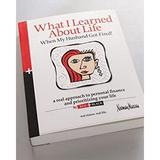 Pre-Owned What I Learned about Life When My Husband Got Fired! : A Real Approach to Personal Finance and Prioritizing Your Life: Real Sisters Real Life 9780984096701