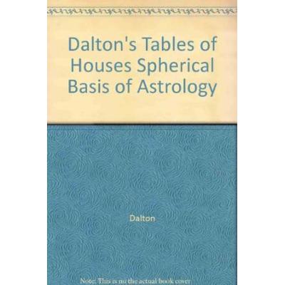 Daltons tables of houses spherical basis of astrology for latitudes o to o N