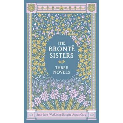 The Bronte Sisters Jane Eyre Wuthering Heights Agnes Grey Novels