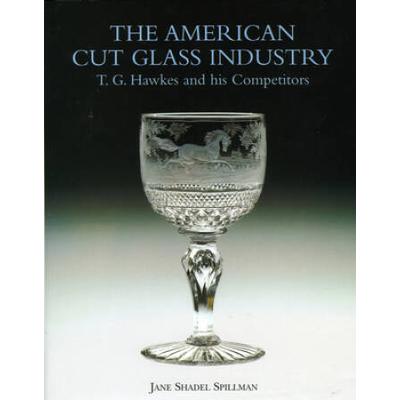 American Cut Glass Industry and T G Hawkes