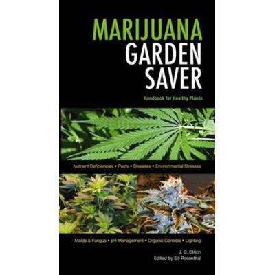 Marijuana Garden Saver Handbook For Healthy Plants