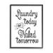 Stupell Industries Minimal Laundry Today Naked Tomorrow Phrase Vintage by - Graphic Art in Black | 30 H x 24 W x 4 D in | Wayfair ae-978_fr_24x30