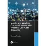 Mobile and Wireless Communications with Practical Use-Case Scenarios (Paperback)