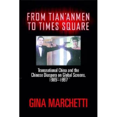 From Tian'anmen To Times Square: Transnational Chi...