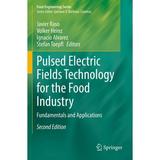 Food Engineering: Pulsed Electric Fields Technology for the Food Industry: Fundamentals and Applications (Paperback)