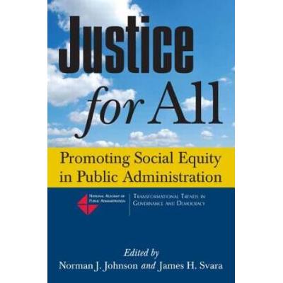 Justice For All: Promoting Social Equity In Public Administration